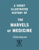 Scurtă istorie ilustrată a... Medicină - Short, Illustrated History of... Medicine