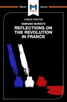 O analiză a lucrării lui Edmund Burke Reflections on the Revolution in France - An Analysis of Edmund Burke's Reflections on the Revolution in France