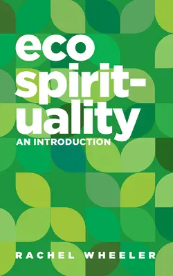 Ecospiritualitatea: O introducere - Ecospirituality: An Introduction