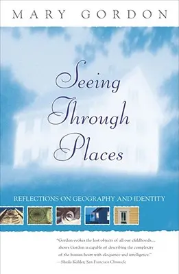 Seeing Through Places: Reflecții asupra geografiei și identității - Seeing Through Places: Reflections on Geography and Identity