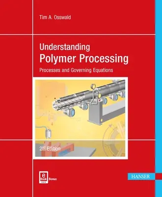 Înțelegerea procesării polimerilor 2e: Procese și ecuații de guvernare - Understanding Polymer Processing 2e: Processes and Governing Equations