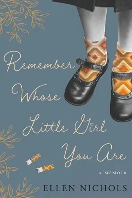 Amintește-ți a cui fetiță ești - Remember Whose Little Girl You Are