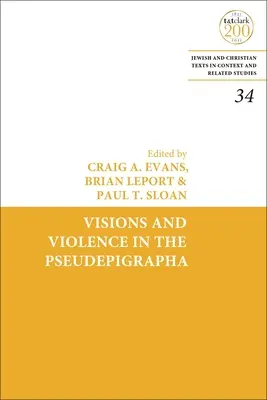 Viziuni și violență în Pseudepigrapha - Visions and Violence in the Pseudepigrapha
