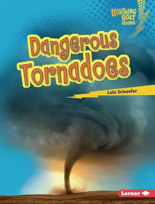 Tornade periculoase - Dangerous Tornadoes