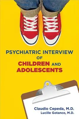 Interviul psihiatric al copiilor și adolescenților - Psychiatric Interview of Children and Adolescents