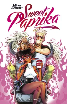 Mirka Andolfo's Sweet Paprika, Volumul 1 - Mirka Andolfo's Sweet Paprika, Volume 1