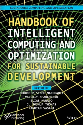 Manual de calcul inteligent și optimizare pentru dezvoltare durabilă - Handbook of Intelligent Computing and Optimization for Sustainable Development