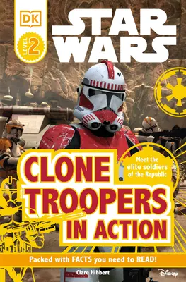 DK Readers L2: Star Wars: Clone Troopers în acțiune: Faceți cunoștință cu soldații de elită ai Republicii - DK Readers L2: Star Wars: Clone Troopers in Action: Meet the Elite Soldiers of the Republic