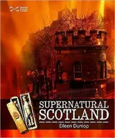 Scoția supranaturală - Supernatural Scotland