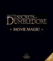 Fantastic Beasts - Secretele lui Dumbledore: Magia filmului - Fantastic Beasts - The Secrets of Dumbledore: Movie Magic