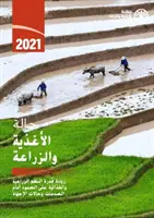 State of Food and Agriculture 2021 (ediția în limba arabă) - Creșterea rezistenței sistemelor agroalimentare la șocuri și stres - State of Food and Agriculture 2021 (Arabic Edition) - Making Agri-Food Systems More Resilient to Shocks and Stresses