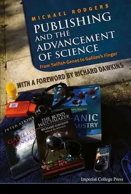 Publicarea și progresul științei: De la genele egoiste la degetul lui Galileo - Publishing and the Advancement of Science: From Selfish Genes to Galileo's Finger