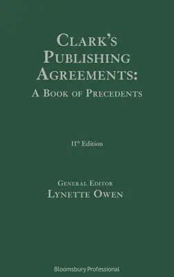 Clark's Publishing Agreements: O carte a precedentelor - Clark's Publishing Agreements: A Book of Precedents