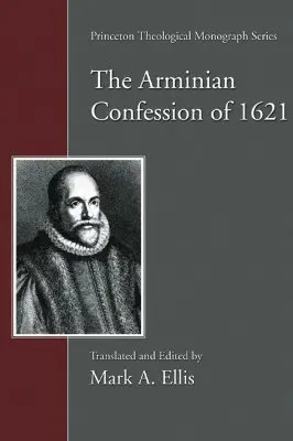 Mărturisirea arminiană din 1621 - Arminian Confession of 1621