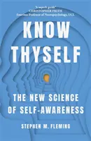 Know Thyself - Noua știință a conștiinței de sine - Know Thyself - The New Science of Self-Awareness