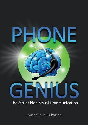 Geniul telefonului: Arta comunicării non-vizuale - Phone Genius: The art of non-visual communication