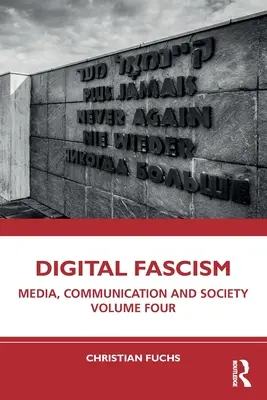 Fascismul digital: Media, comunicare și societate Volumul patru - Digital Fascism: Media, Communication and Society Volume Four