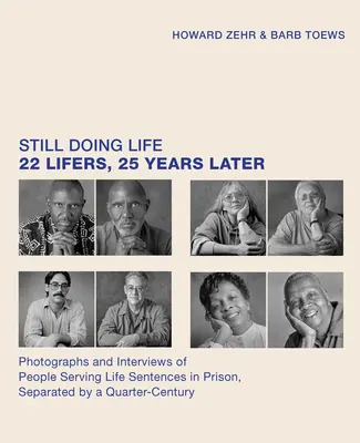 Still Doing Life: 22 de condamnați pe viață, 25 de ani mai târziu - Still Doing Life: 22 Lifers, 25 Years Later