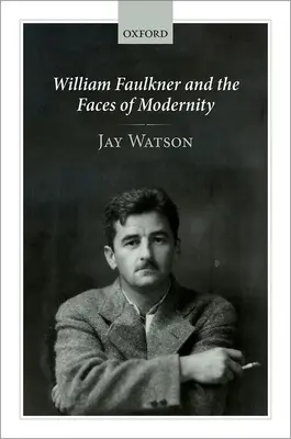 William Faulkner și fețele modernității - William Faulkner and the Faces of Modernity