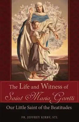 Viața și mărturia Sfintei Maria Goretti: Mica noastră Sfântă a Beatitudinilor - The Life and Witness of Saint Maria Goretti: Our Little Saint of the Beatitudes