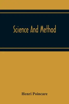 Știință și metodă - Science And Method