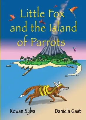 Micuța vulpe și insula papagalilor (Little Fox and the Island of Parrots) - Little Fox and the Island of Parrots