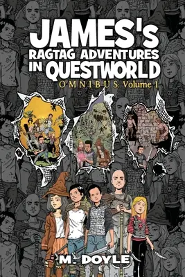 Aventurile lui James Ragtag în Questworld: Omnibus Volumul 1 - James's Ragtag Adventures in Questworld: Omnibus Volume 1