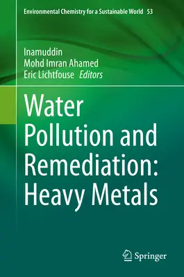 Poluarea și remedierea apelor: Metale grele - Water Pollution and Remediation: Heavy Metals