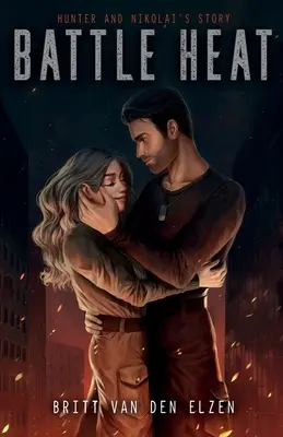 Căldură de luptă: O poveste de dragoste interzisă - Battle Heat: A Forbidden Romance Story