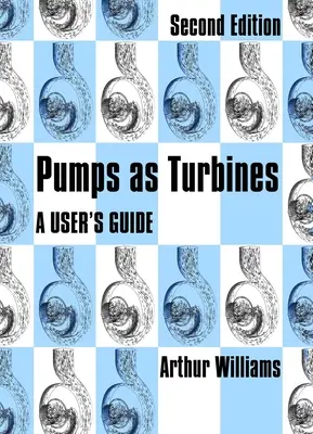 Pompe ca turbine: Un ghid al utilizatorului - Pumps as Turbines: A User's Guide