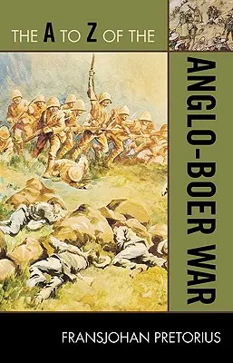 Războiul Anglo-Boer de la A la Z - The A to Z of the Anglo-Boer War