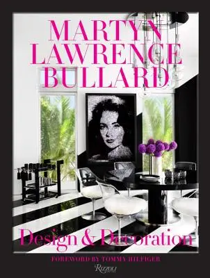Martyn Lawrence Bullard: Design și decorare - Martyn Lawrence Bullard: Design and Decoration