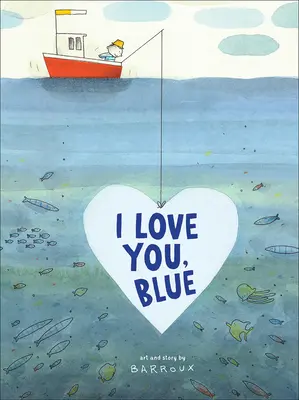 Te iubesc, albastru - I Love You, Blue