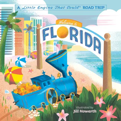 Bine ați venit în Florida: Un mic motor care ar putea Road Trip - Welcome to Florida: A Little Engine That Could Road Trip