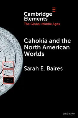 Cahokia și lumile nord-americane - Cahokia and the North American Worlds