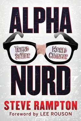 Alpha Nurd: Revoluția istorică a tocilarilor/nurzilor - Alpha Nurd: The Historical Revolution of Nerds/Nurds