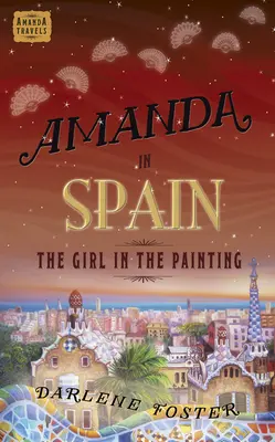 Amanda în Spania, 2: Fata din tablou - Amanda in Spain, 2: The Girl in the Painting