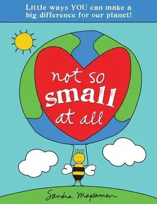 Nu atât de mic deloc: Moduri mici prin care puteți face o mare diferență pentru planeta noastră! - Not So Small at All: Little Ways You Can Make a Big Difference for Our Planet!