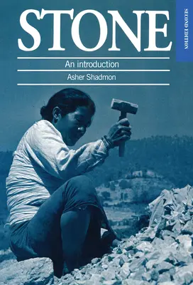 Piatra: O introducere - Stone: An Introduction