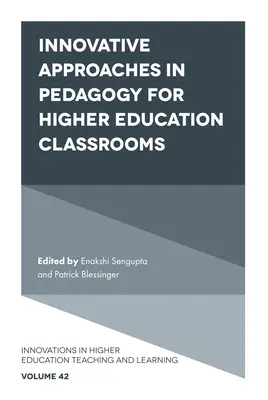 Abordări inovatoare în pedagogie pentru sălile de clasă din învățământul superior - Innovative Approaches in Pedagogy for Higher Education Classrooms