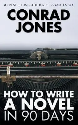 Cum să scrii un roman în 90 de zile - How to Write a Novel in 90 Days