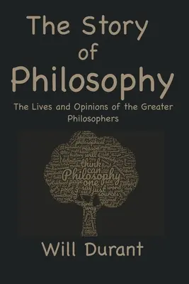 Povestea filosofiei - The Story of Philosophy