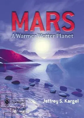 Marte - o planetă mai caldă și mai umedă - Mars--A Warmer, Wetter Planet
