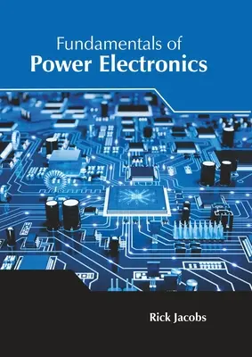 Fundamente de electronică de putere - Fundamentals of Power Electronics