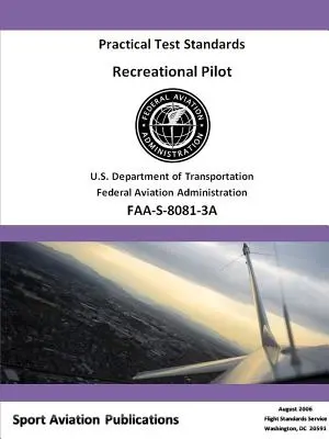 Standarde de testare practică pentru piloții de agrement - avioane și aeronave rotative - Recreational Pilot Practical Test Standards - Airplane and Rotorcraft