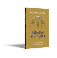 Mindful Moments - Gânduri pentru a-ți hrăni trupul și sufletul - Mindful Moments - Thoughts to Nourish Your Body and Soul