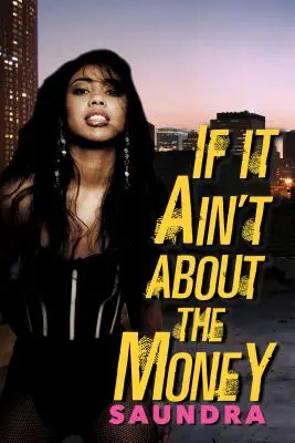 Dacă nu e vorba de bani - If It Ain't about the Money