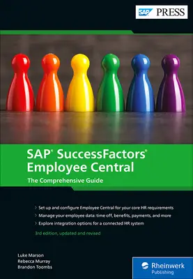SAP SuccessFactors Employee Central - Ghidul cuprinzător - SAP SuccessFactors Employee Central - The Comprehensive Guide