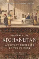 Afganistan: O istorie din 1260 până în prezent, ediție extinsă și actualizată - Afghanistan: A History from 1260 to the Present, Expanded and Updated Edition