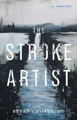 Artistul cu accident vascular cerebral - The Stroke Artist